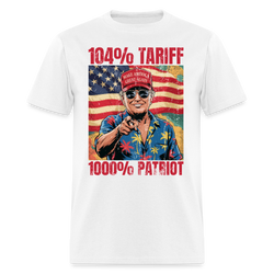 104% Tariff 1000% Patriot T Shirt - white