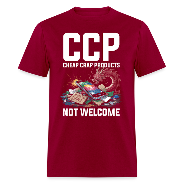 CCP Cheap Crap Products Not Welcome T Shirt - dark red