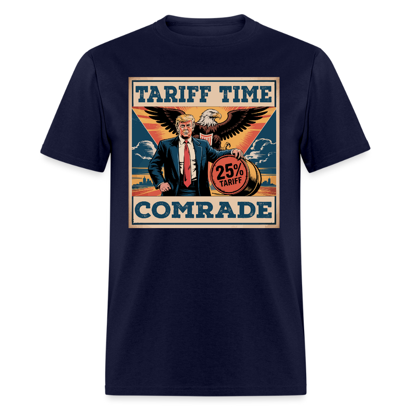 Tariff Time, Comrade T Shirt - navy