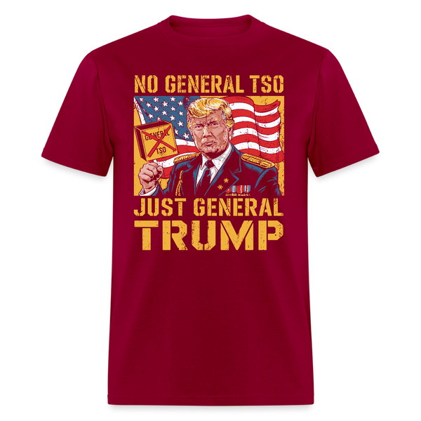 No General Tso, Just General Trump T Shirt - dark red