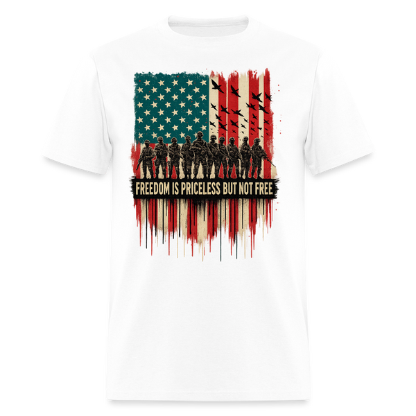 Freedom is Priceless but not Free Veteran T Shirt - white