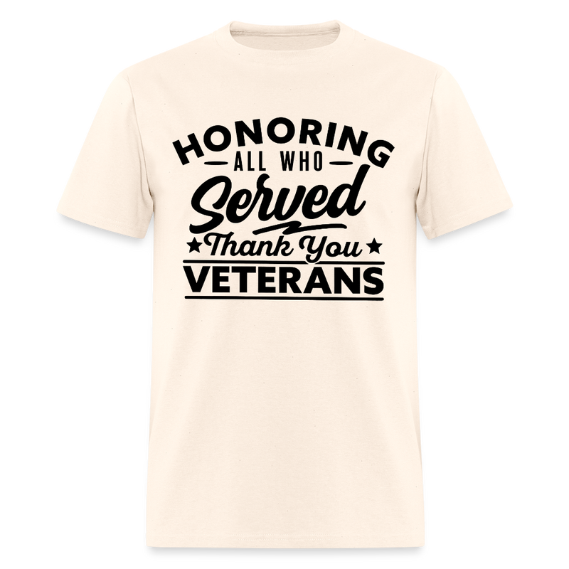 Honoring All Who Served Thank You Veterans T Shirt - natural
