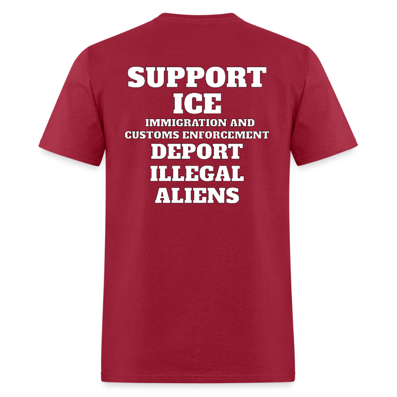 Support Ice Deport Illegal Aliens T Shirt - dark red