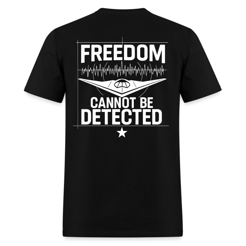 Freedom Cannot Be Detected T Shirt - black