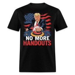 No More Handouts T Shirt - black