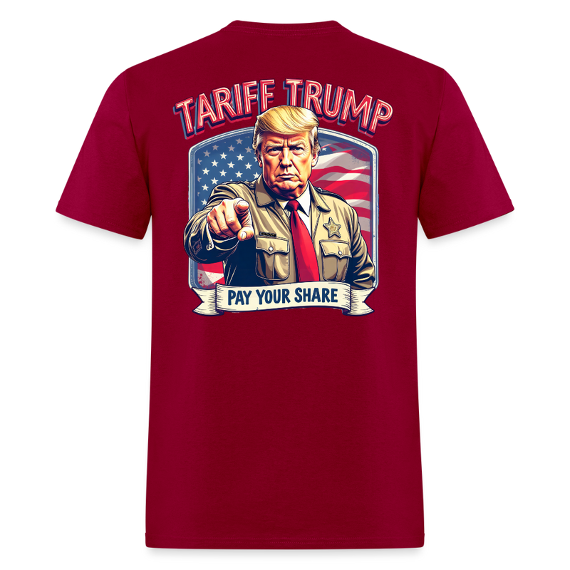 Tariff Trump Pay Your Share T Shirt - dark red