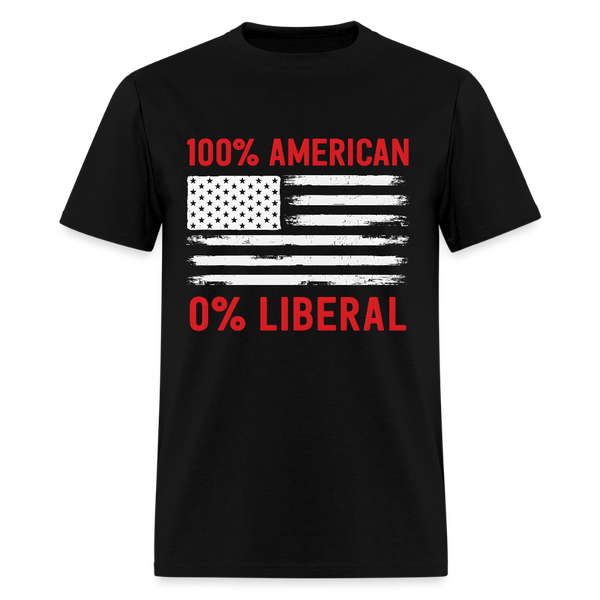 100% American 0% Liberal T Shirt - black