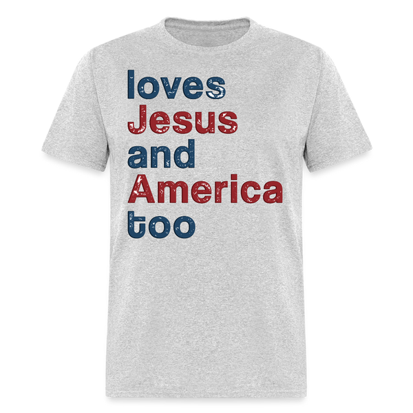 Loves Jesus and America Too T Shirt - heather gray