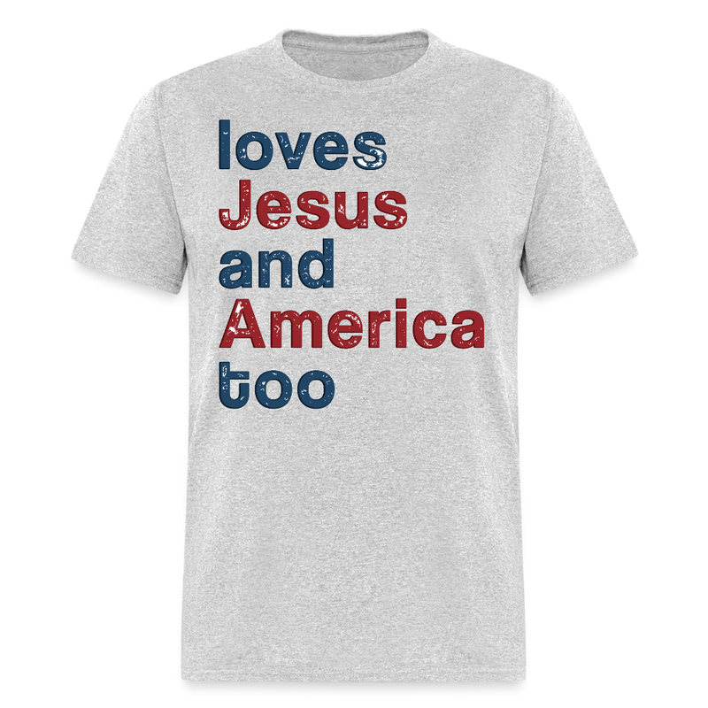 Loves Jesus and America Too T Shirt - heather gray