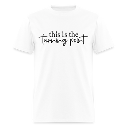 This is the Turning Point T Shirt - 7 - white