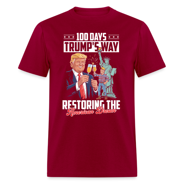 100 Days Trump's Ways Restoring the American Dream T Shirt - dark red
