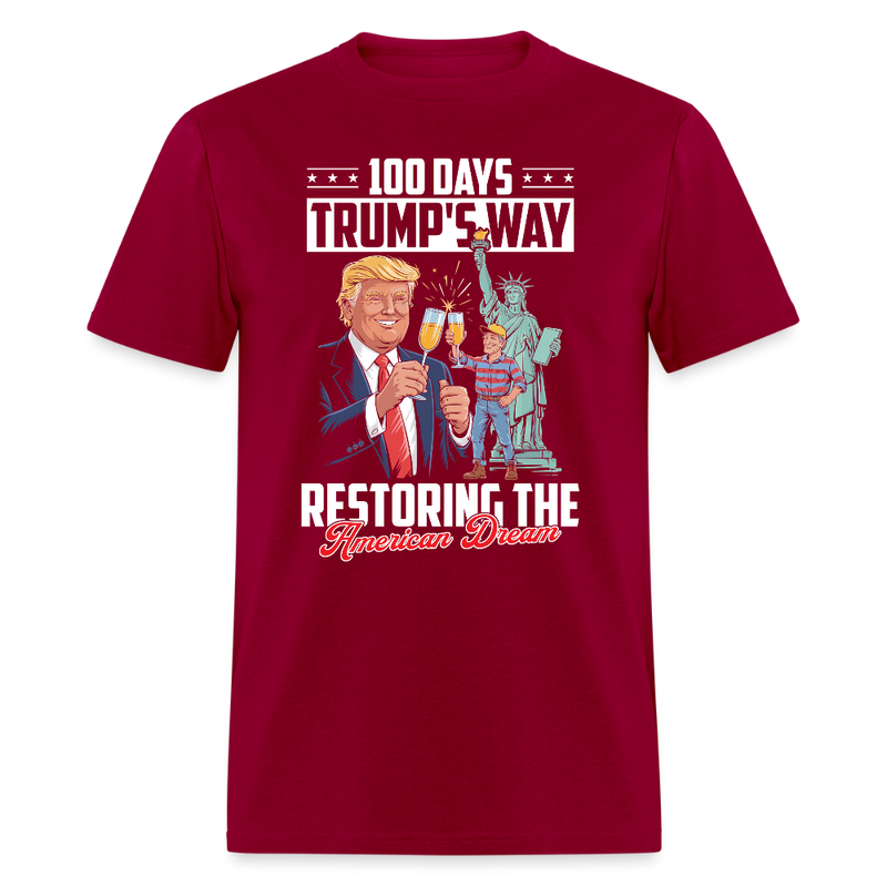 100 Days Trump's Ways Restoring the American Dream T Shirt - dark red