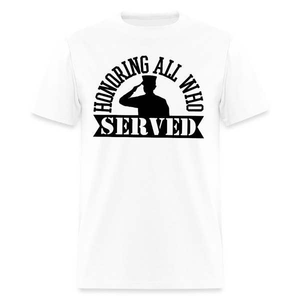 Honoring All Who Served Veteran T Shirt - white