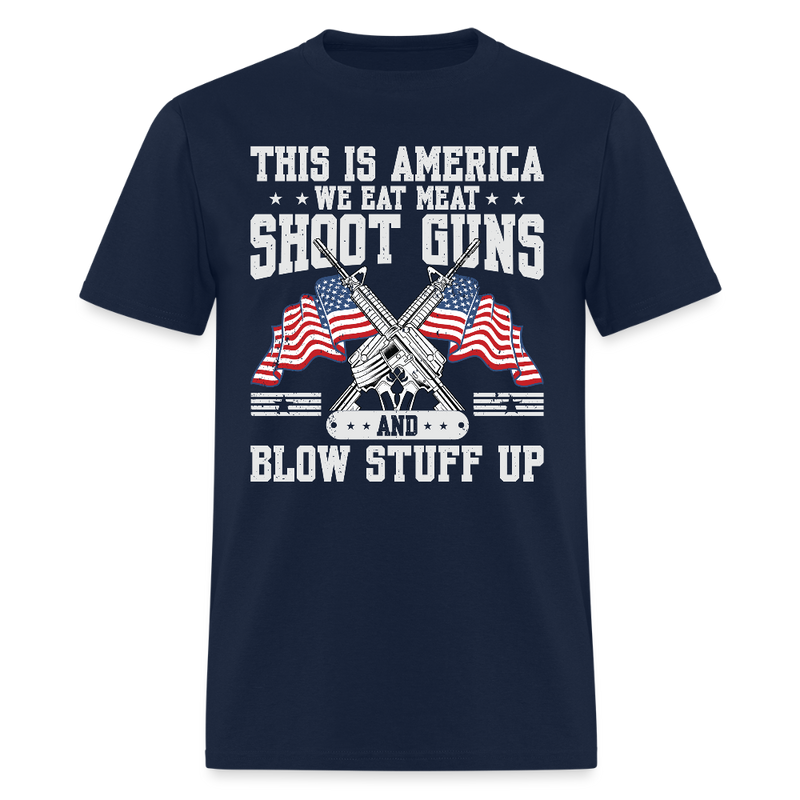 This Is America We Eat Meet Shoot Guns T Shirt - navy