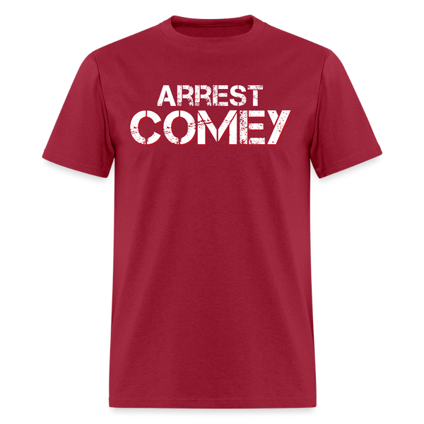 Arrest Comey T Shirt - dark red