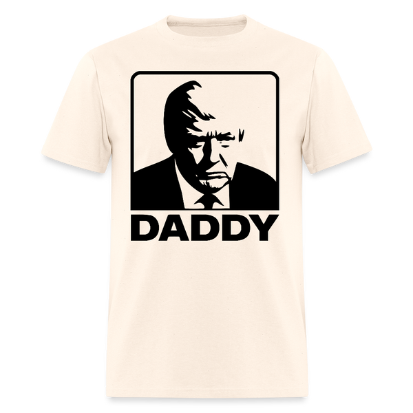 Daddy Trump T Shirt - natural