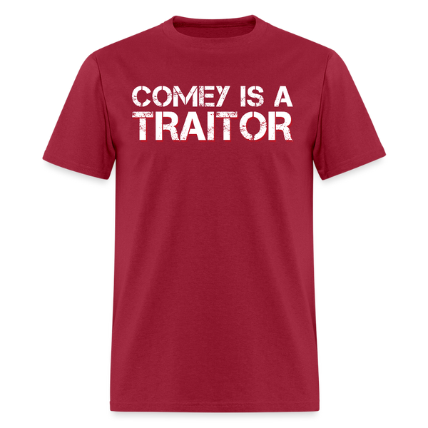 Comey Is A Traitor T Shirt - dark red