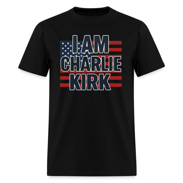 I am Charlie Kirk T Shirt - black
