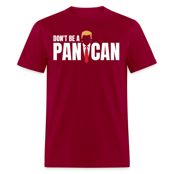 Don't Be A Panican T Shirt - dark red