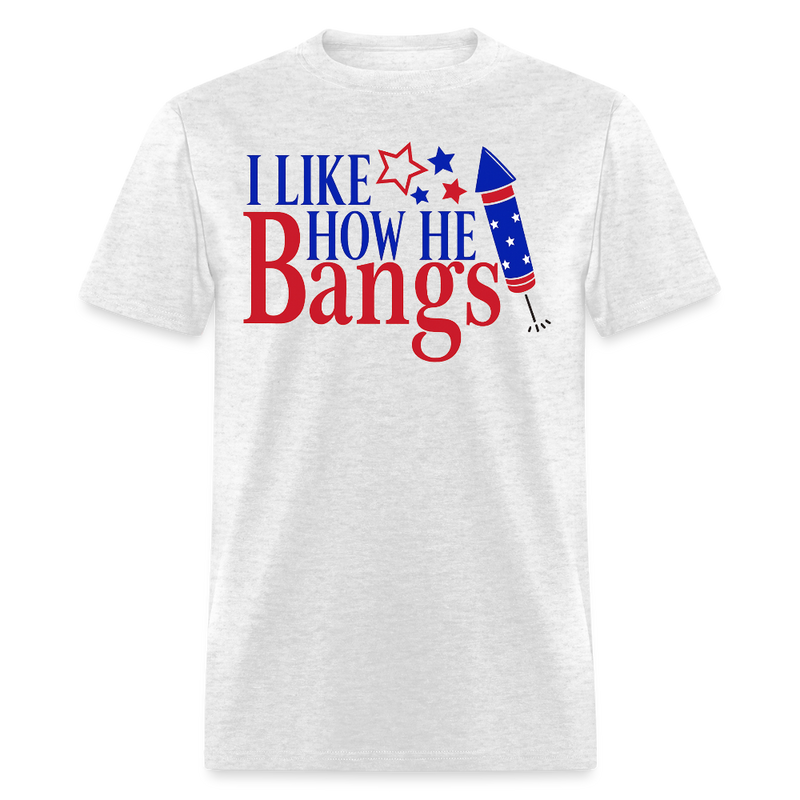 I Like How He Bangs T Shirt - light heather gray