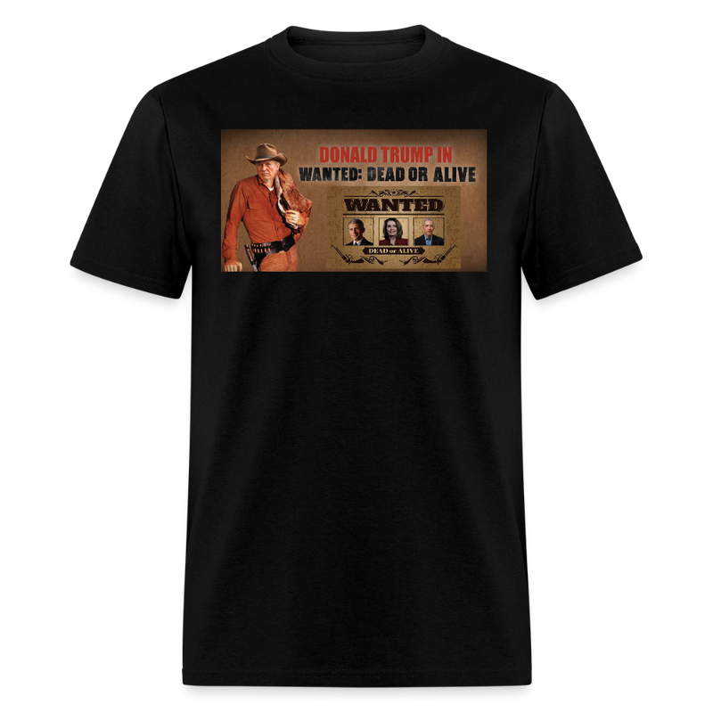 Donald Trump In Wanted: Dead Or Alive T Shirt - black