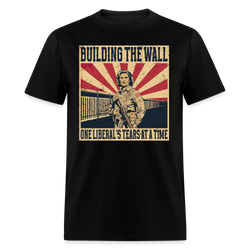 Building the Wall One Liberal’s Tears at a Time T Shirt - black