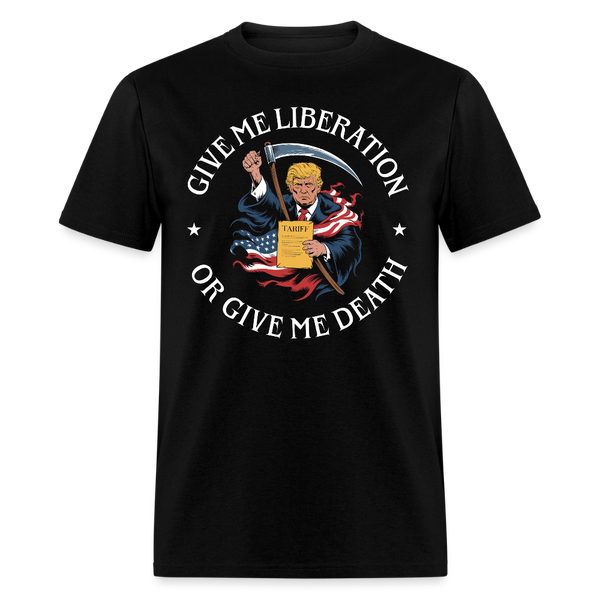 Give Me Liberation Or Give Me Death T Shirt - black