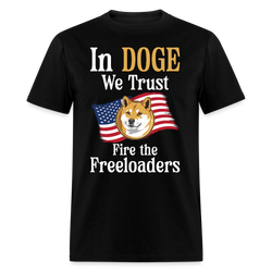 In DOGE We Trust Fire the Freeloaders T Shirt - black