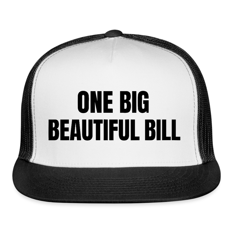 One Big Beautiful Bill Trucker Hat - white/black
