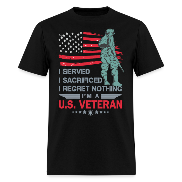 I Served I Sacrificed I Regret Nothing T Shirt - black