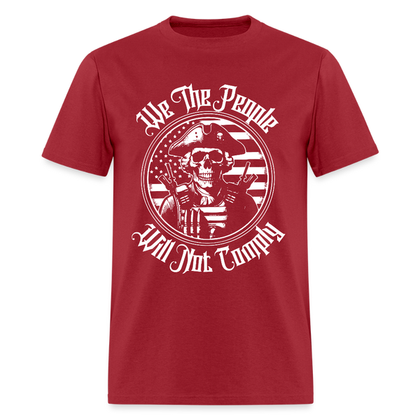 We The People Will Not Comply Skull T Shirt - dark red