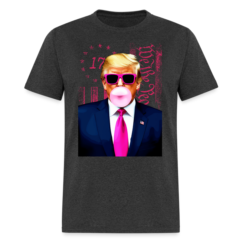 Trump Bubble Gum We The People T Shirt - heather black