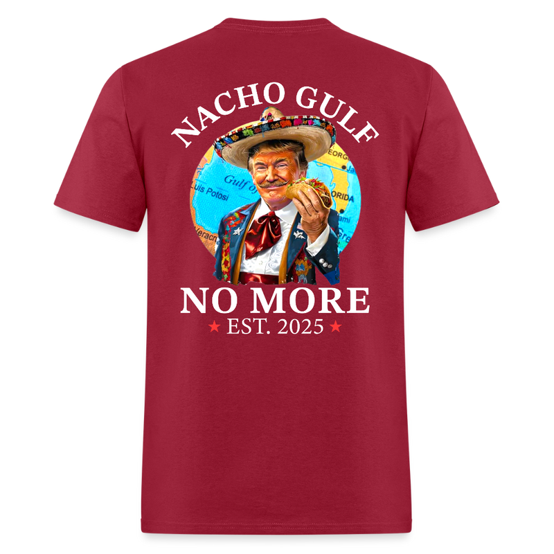 Nacho Gulf No More Est. 2025 Trump Taco Back Print T Shirt - dark red