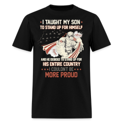I Taught My Son to Stand Up for Himself Veteran T Shirt - black