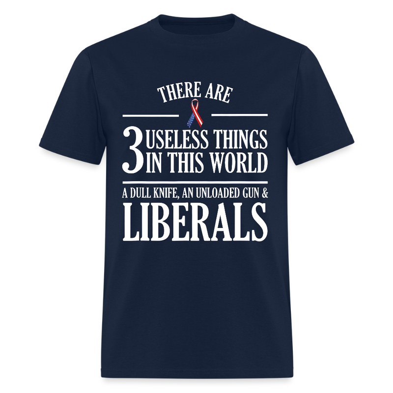 There Are 3 Useless Things In This World T Shirt - navy