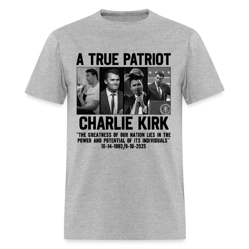 A True Patriot Charlie Kirk The Greatness Of Our Nation Lies T Shirt - 3 - heather gray