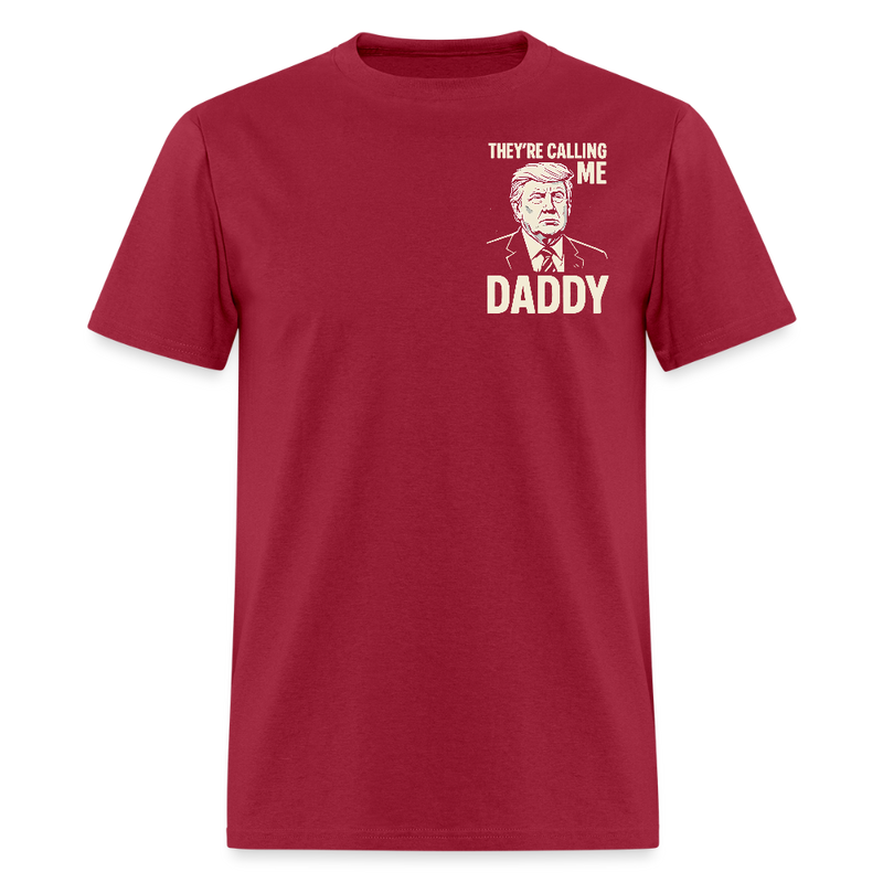 Trump They’re Calling Me Daddy Double-sided Print T Shirt - dark red
