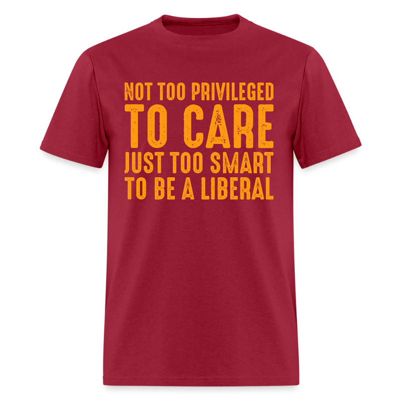 Not Too Privileged To Care T Shirt - dark red