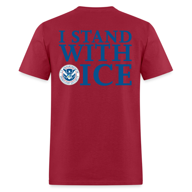 I Stand With ICE T Shirt - dark red