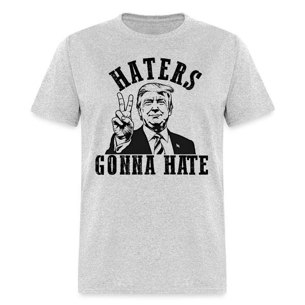 Haters Gonna Hate Trump T Shirt - heather gray