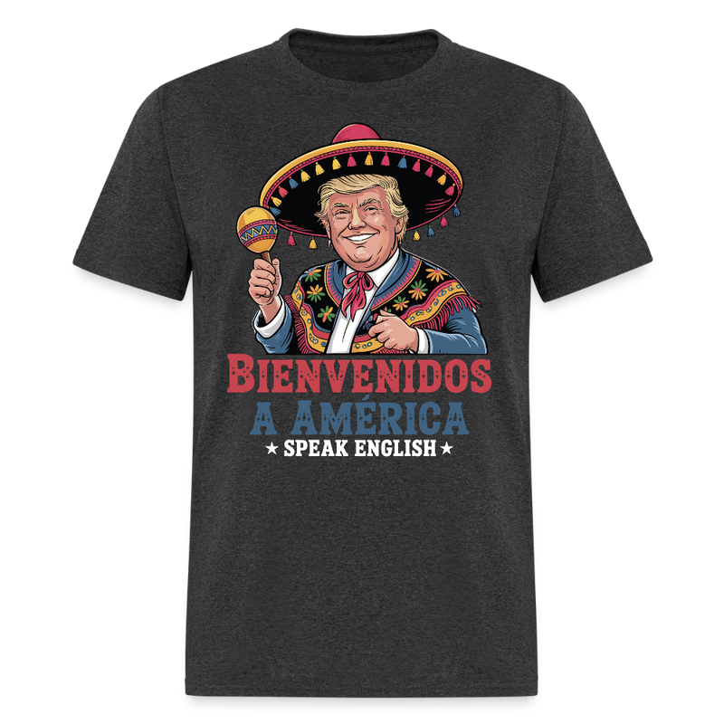 Bienvenidos a América Speak English T Shirt - heather black