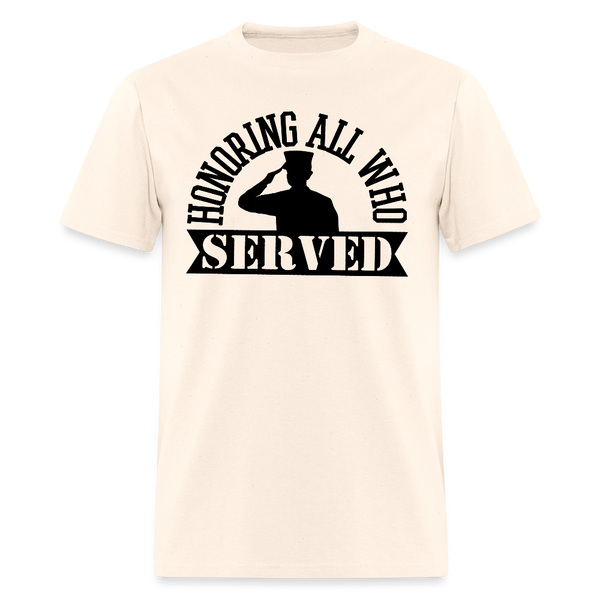 Honoring All Who Served Veteran T Shirt - natural