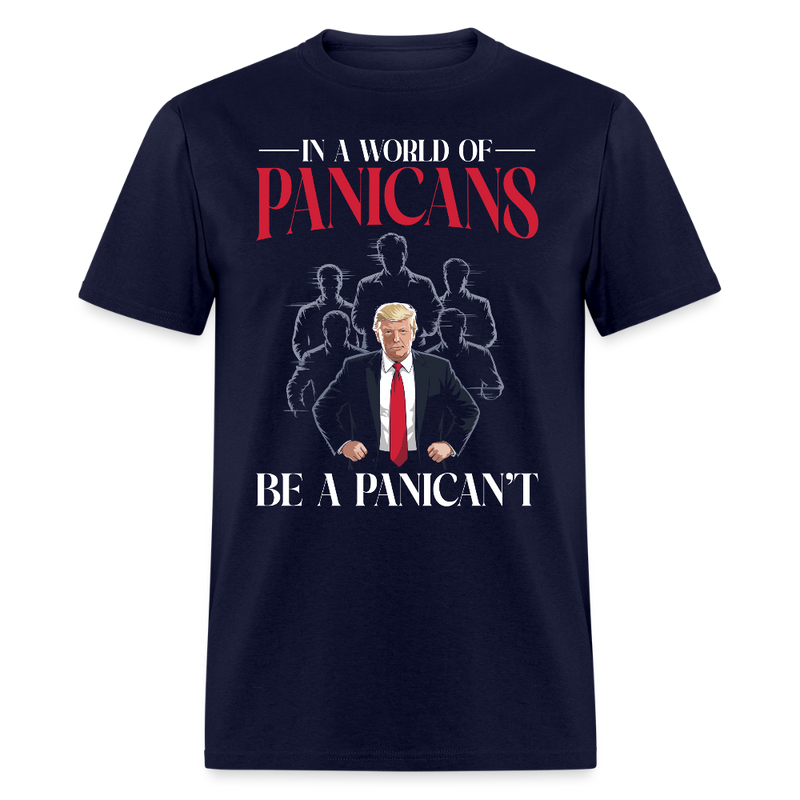 In A World Of Panicans, Be A Panican’t T Shirt - navy
