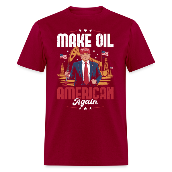 Make Oil American Again T Shirt - dark red