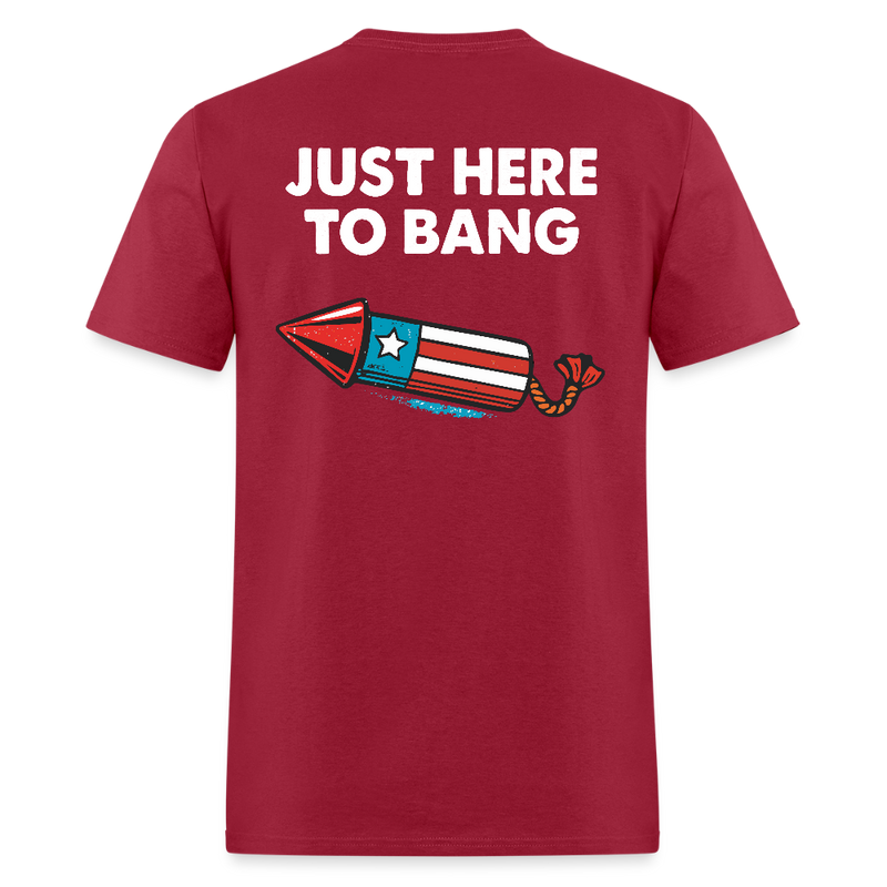 Just Here To Bang T Shirt - dark red