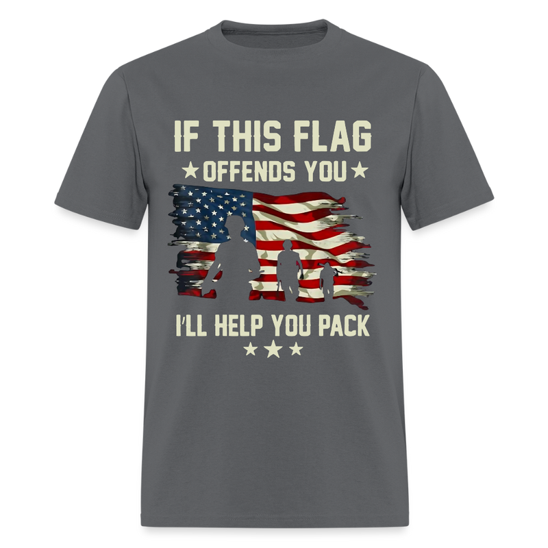 If This Flag Offends You I'll Help You Pack Veterans Front Print T Shirt - charcoal