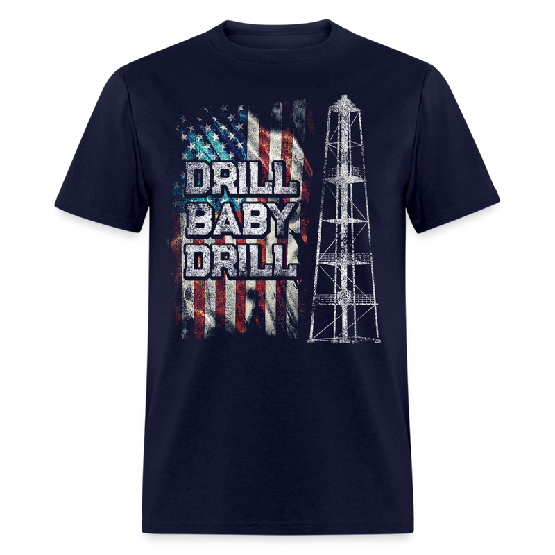 Drill Baby Drill T Shirt - 3 - navy