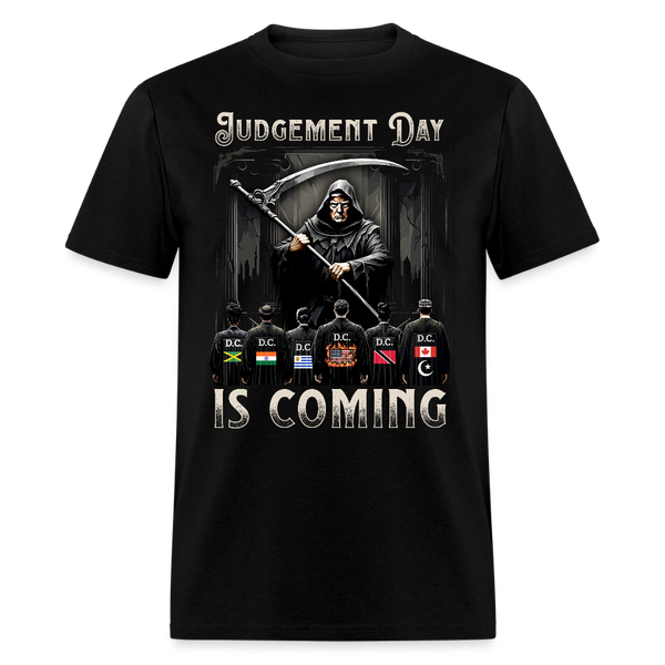 Judgement Day Is Coming T Shirt - black