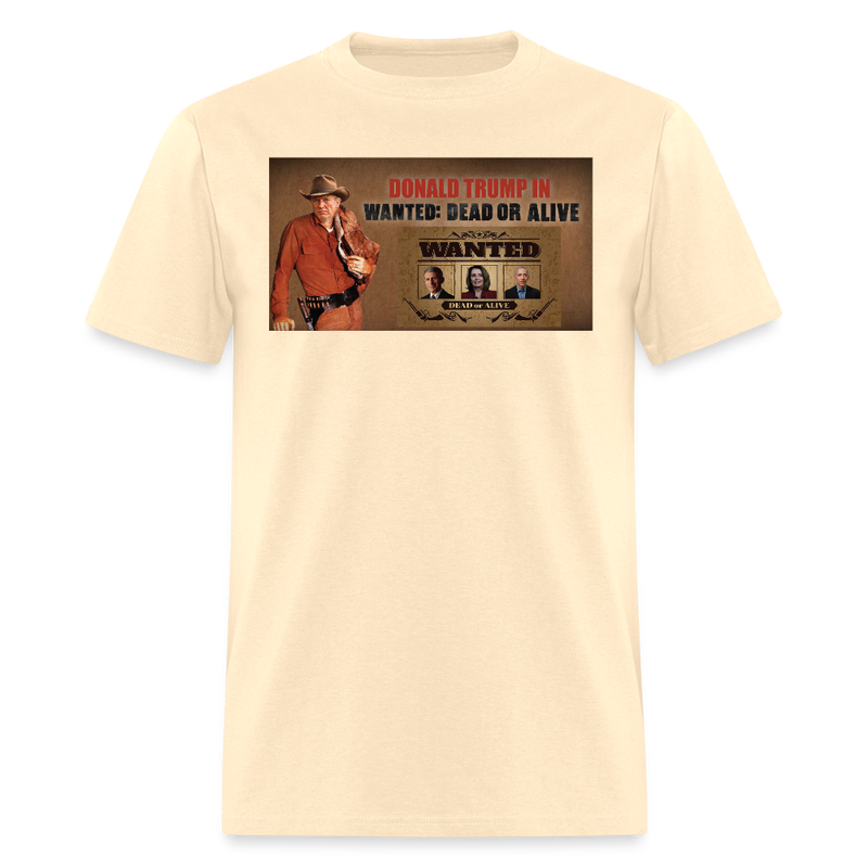 Donald Trump In Wanted: Dead Or Alive T Shirt - natural