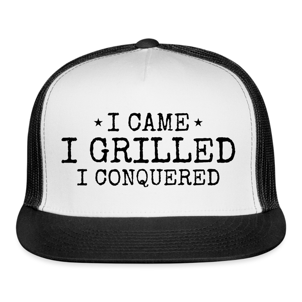 I Came I Grilled I Conquered Trucker Hat - white/black